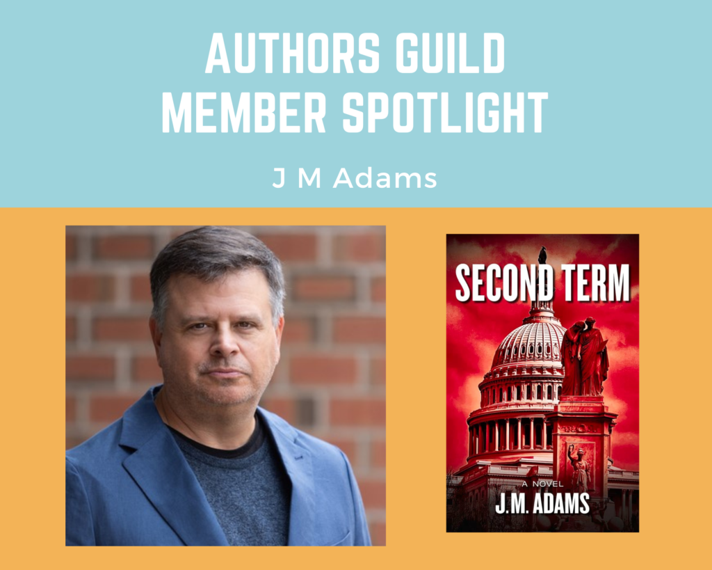 author J M Adams and an image of his book Second Term