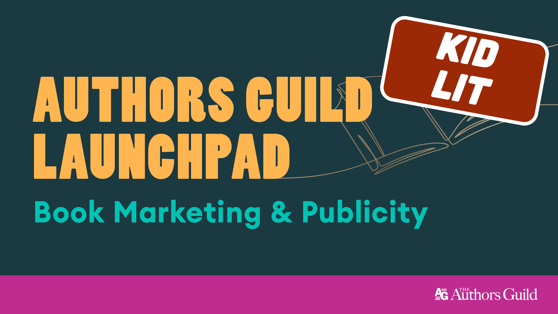 Authors Guild Launchpad Book Marketing and Publicity: Kid Lit