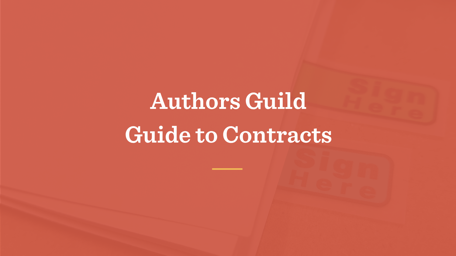 Blank contract with Sign Here labels and the headline Authors Guild Guide to Contracts