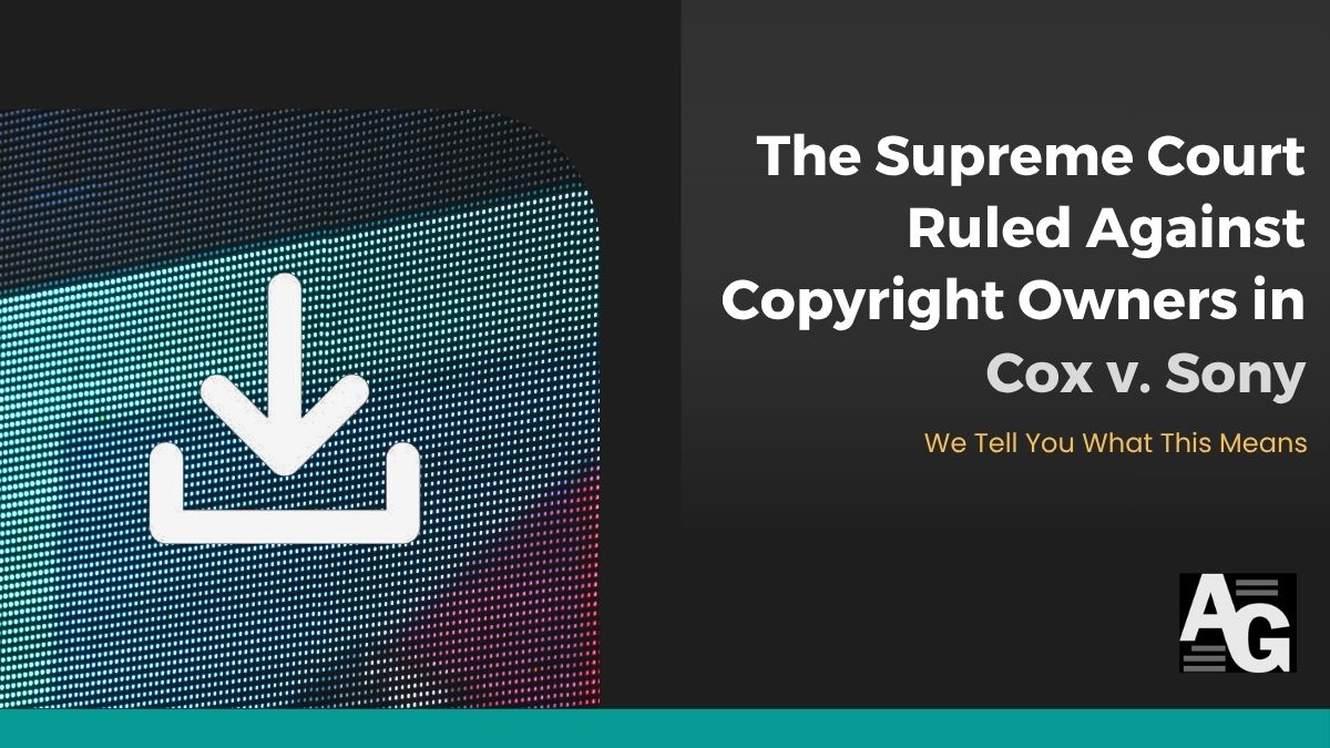 Image of a static download icon set to a dark greyish black background with a title stating "The Supreme Court Ruled Against Copyright Owners in Cox v. Sony"