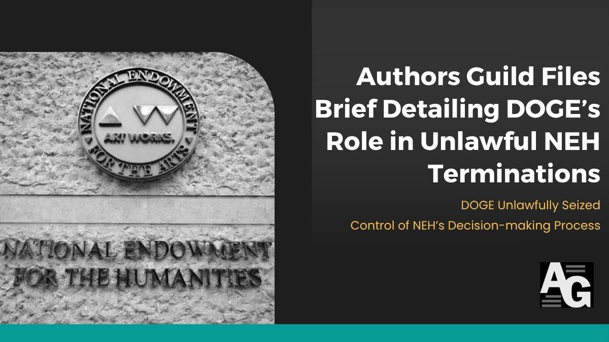 Image of NEH logo and header detailing the Authors Guild's filing of a brief detailing DOGE's role in unlawful NEH terminations