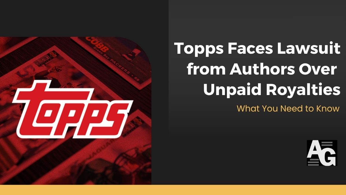 Image containing Topps logo set to a dark red backdrop of sports trading cards and the header "Topps Faces Lawsuit from Authors Over Unpaid Royalties"
