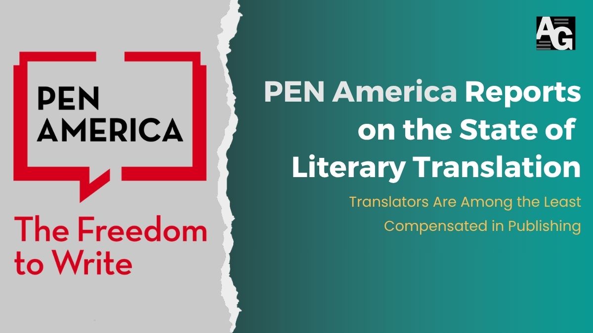 Dark green background with paper tear texture and PEN America's logo set to a header declaring "PEN America Reports on the State of Literary Translation"