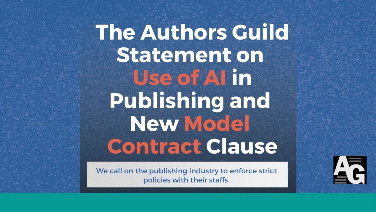 Blue background with white and orange text that declares "The Authors Guild Statement on Use of AI in Publishing and New Model Contract Clause"