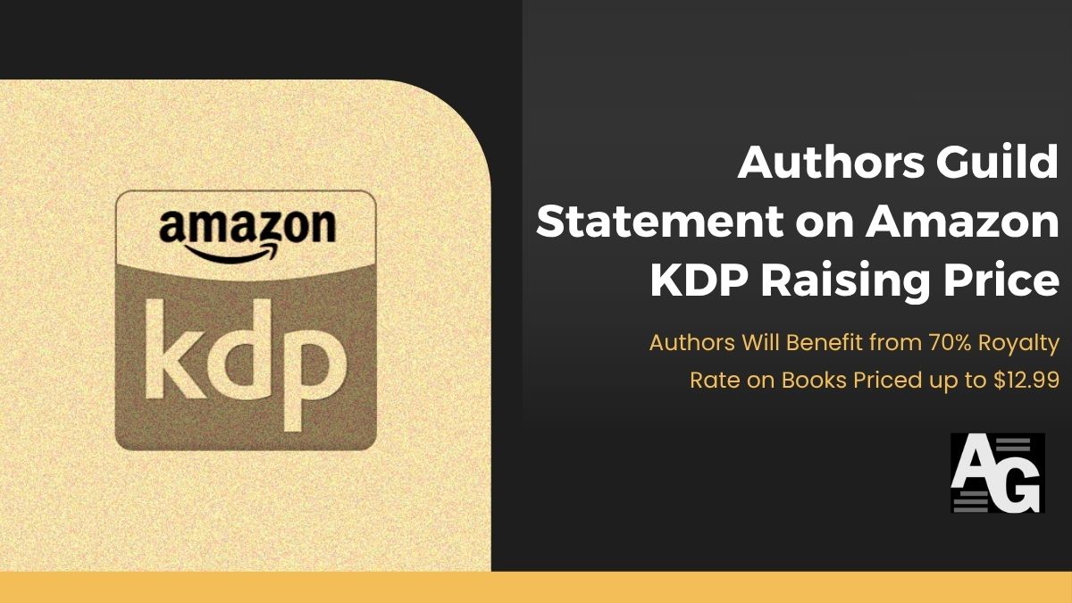 Black background with a gold Amazon KDP logo and a headline that reads "Authors Guild Statement on Amazon KDP Raising Price"