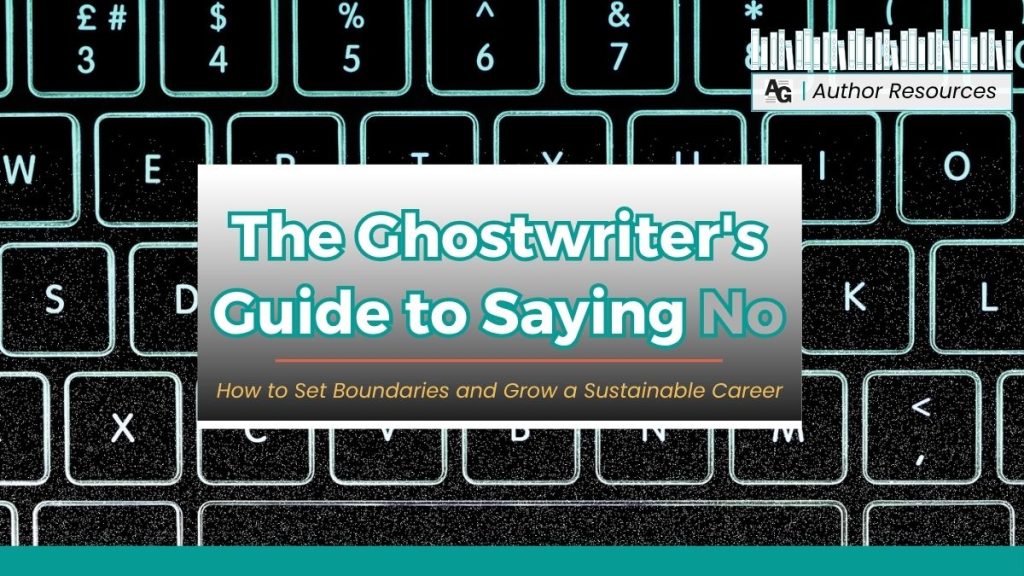 Black background with keyboard pattern, a center justified white box containing the header "The Ghostwriter's Guide to Saying No"