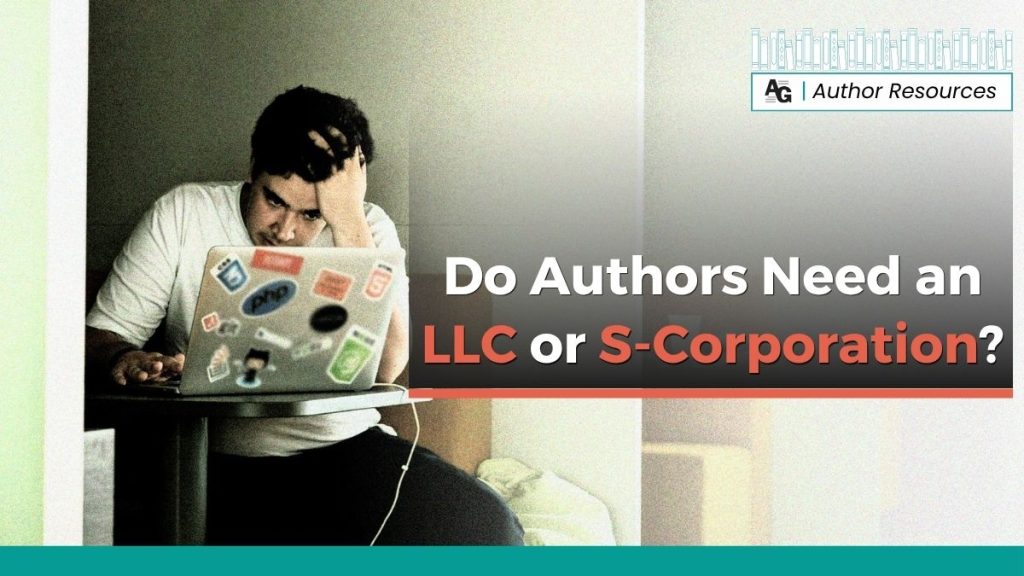 Image of frustrated and confused individual staring at their laptop screen, hand against forehead, title "Do Authors Need an LLC or S Corporation?"