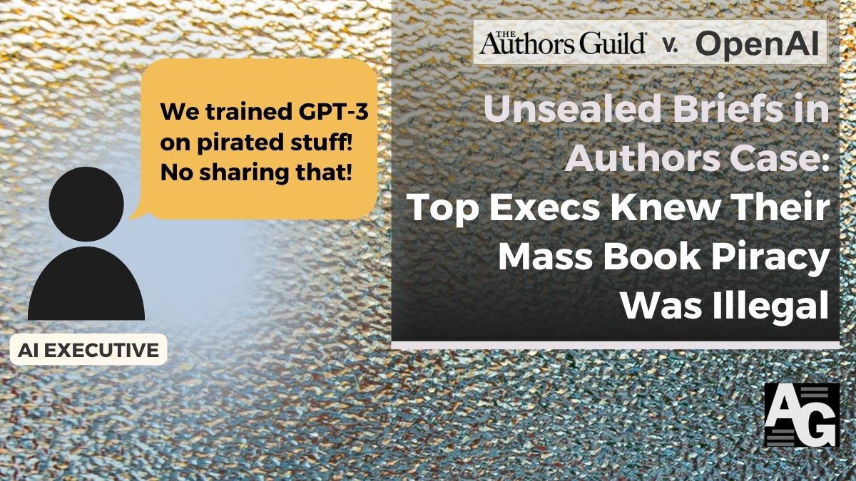 Textured background with text bubble that reads "We trained GPT-3 with pirated stuff!" crediting an AI top executive, header text that reads "Unsealed Briefs in Authors Case: Top Execs Knew Their Mass Book Piracy Was Illegal"
